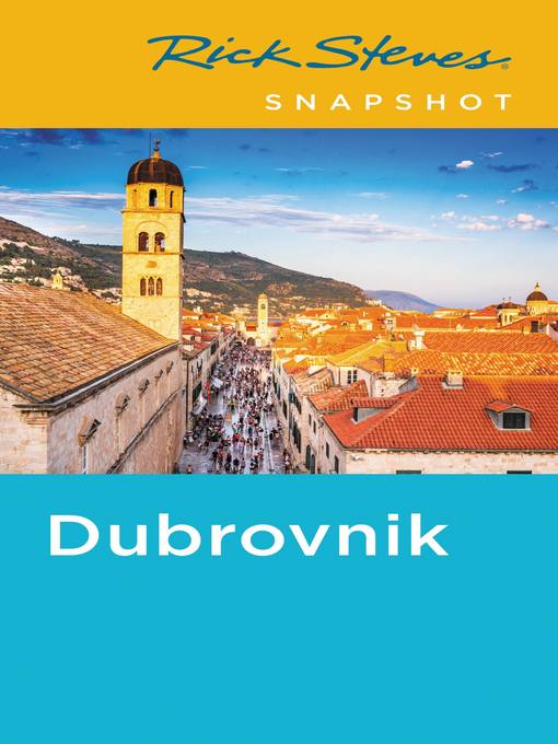 Title details for Rick Steves Snapshot Dubrovnik by Rick Steves - Available